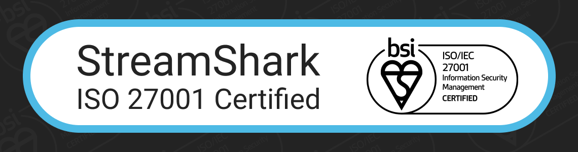 StreamShark Is Now Officially ISO 27001 Certified